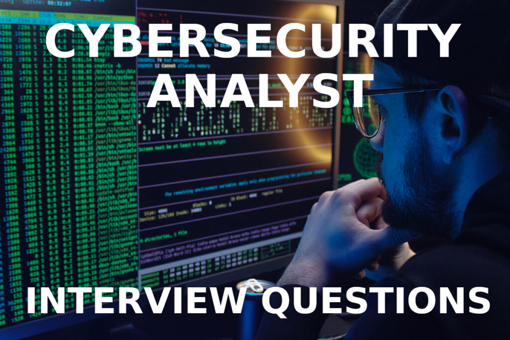 cyber security analyst interview questions